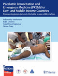 Paediatric Resuscitation And Emergency Medicine For Low And Middle Income Countries Empowering Junior Doctors In The Battle To S