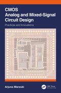CMOS Analog and MixedSignal Circuit Design: Practices and Innovations