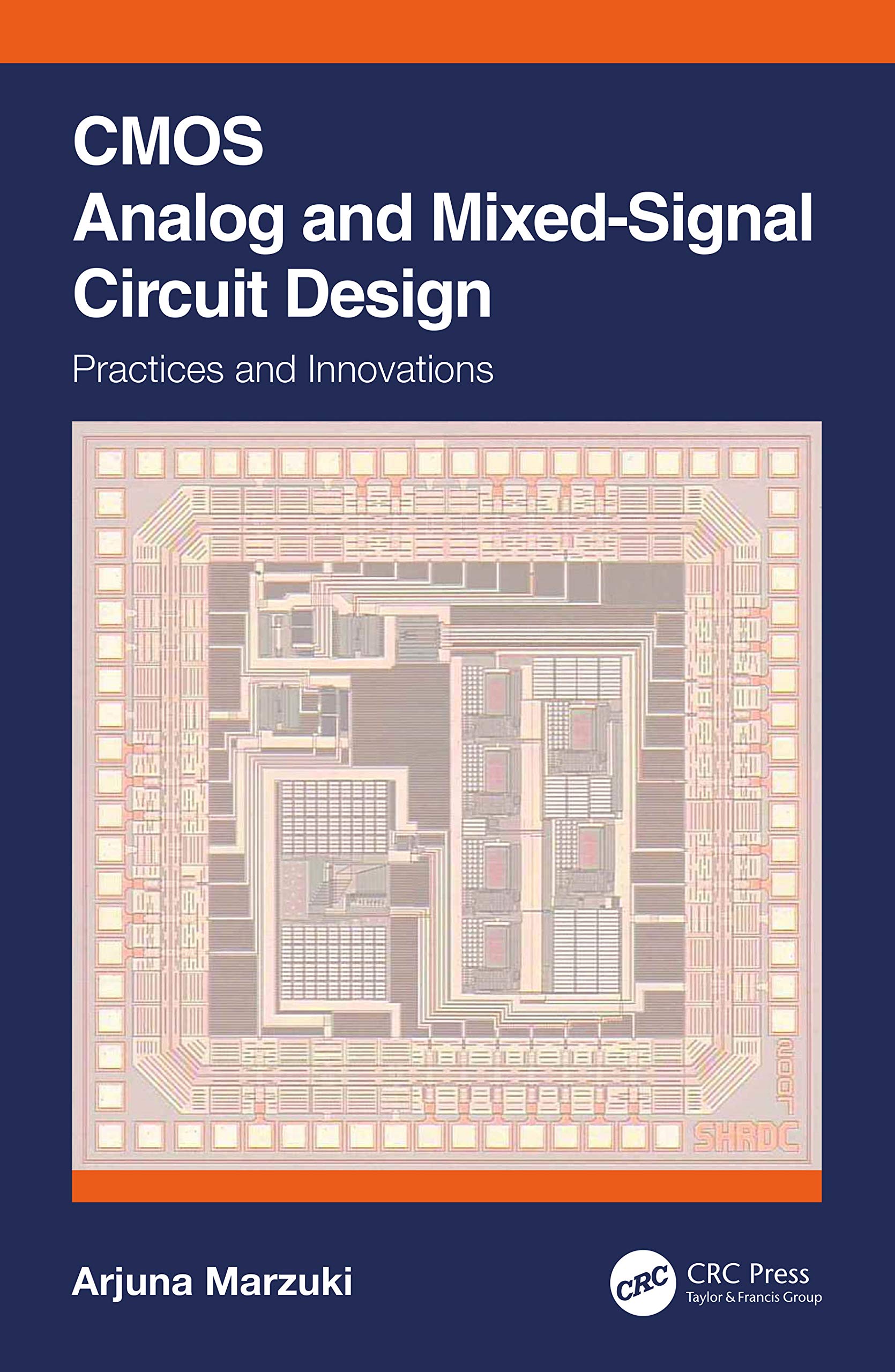 CMOS Analog and MixedSignal Circuit Design: Practices and Innovations