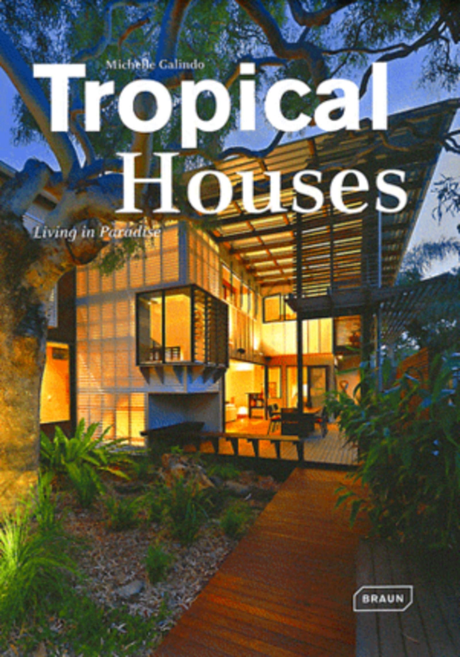 Tropical Houses: Living in Paradise