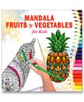 Mandala Fruits & Vegetables Art Coloring Book for Kids | 30 Fun and Healthy Food Mandala Designs to Enhance Art Coloring, Drawin