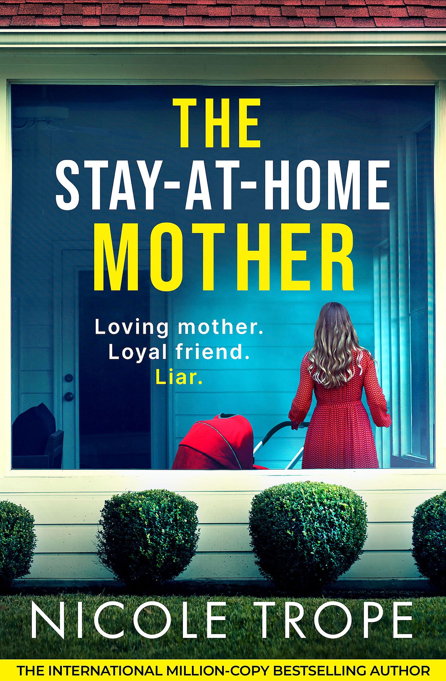 The StayatHome Mother: A completely addictive psychological thriller packed with jawdropping twists