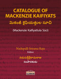 Catalogue Of Mackenzie Kaifiyats (Mackenzie Kaifiyattula Suci), Telugu Manuscripts