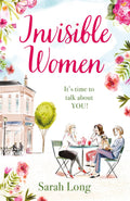 Invisible Women: Its Time to Talk About You! [Paperback] [Jan 01, 2017] SARAH LONG