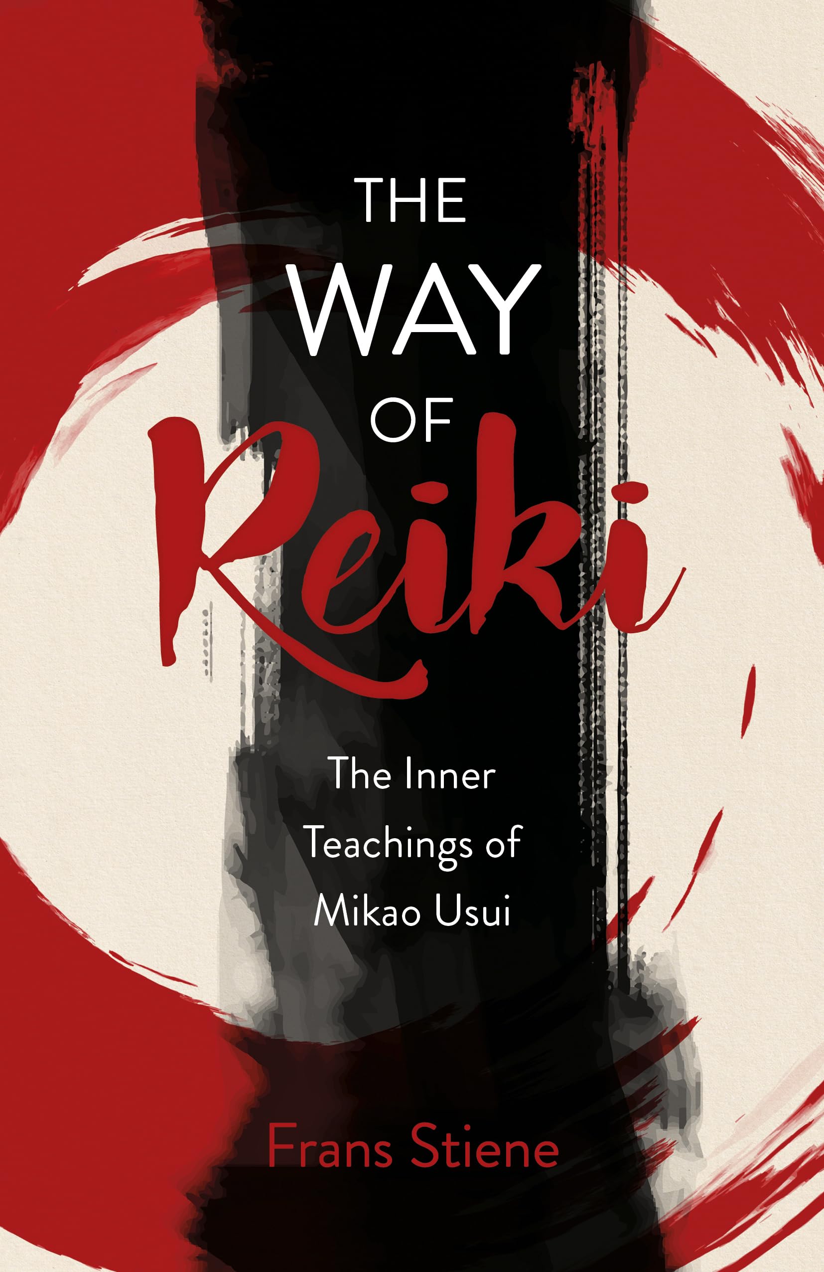 The Way of Reiki  The Inner Teachings of Mikao Usui