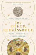 The Other Renaissance: From Copernicus To Shakespeare