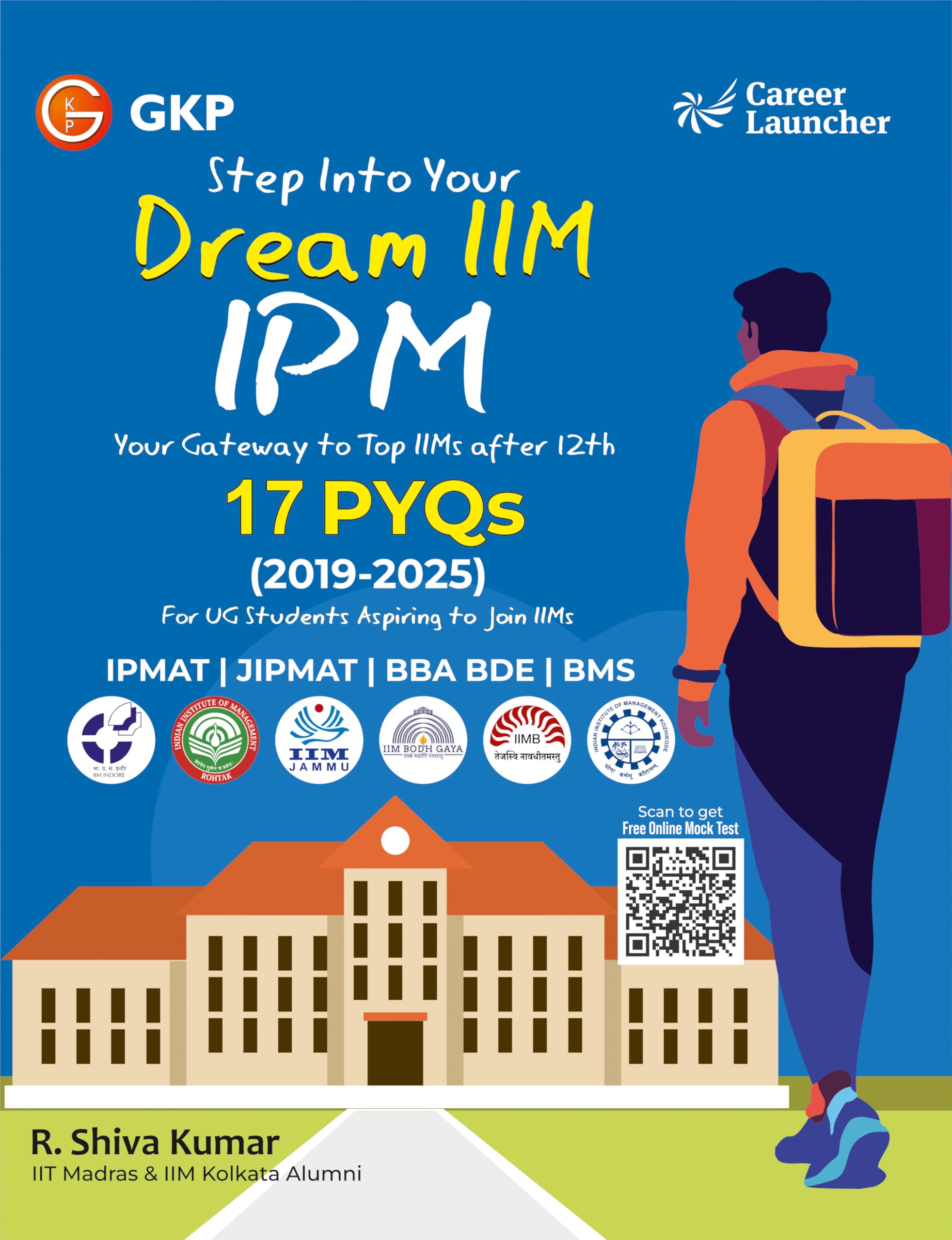 GKP IIM IPMAT 2026 | 17 Previous Years Solved Papers (20192025) + 3 Sample Papers | For IIM Indore, Rohtak, JIPMAT, BBA, DBE & 