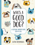 Whos a Good Dog?: A Keepsake Memory Book for My Dog