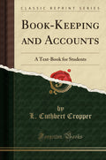 BookKeeping and Accounts: A TextBook for Students (Classic Reprint)