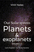 Our Solar system Planets and exoplanets Volume1.1