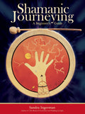 Shamanic Journeying: A Beginners Guide