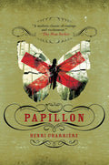Papillon: A Moving Portrait of a Wrongfully Convicted Mans Fight for Freedom (P.S.)