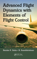 Advanced Flight Dynamics With Elements Of Flight Control (Pb 2017)