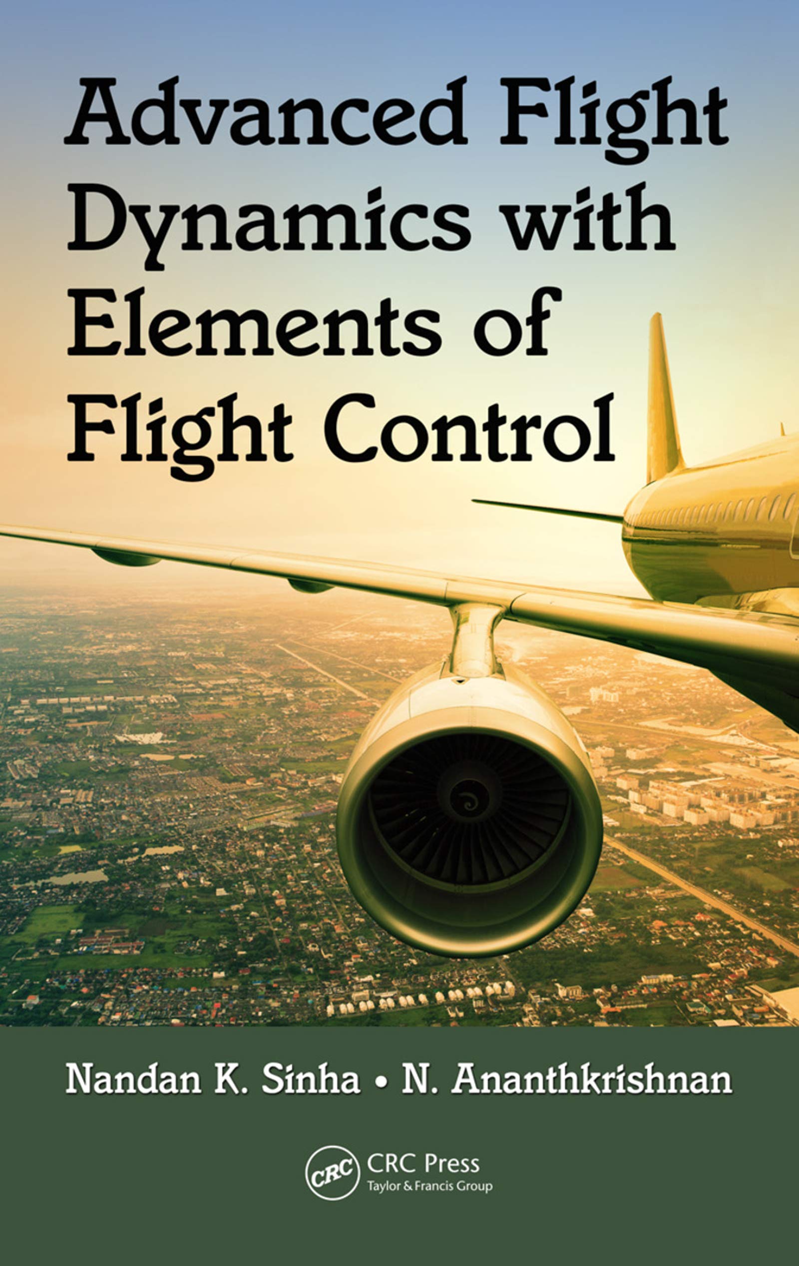 Advanced Flight Dynamics With Elements Of Flight Control (Pb 2017)
