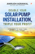 Double Your Solar Pump Installation, Triple Your Profit | 5 Secrets To Save Time, Money And Effort