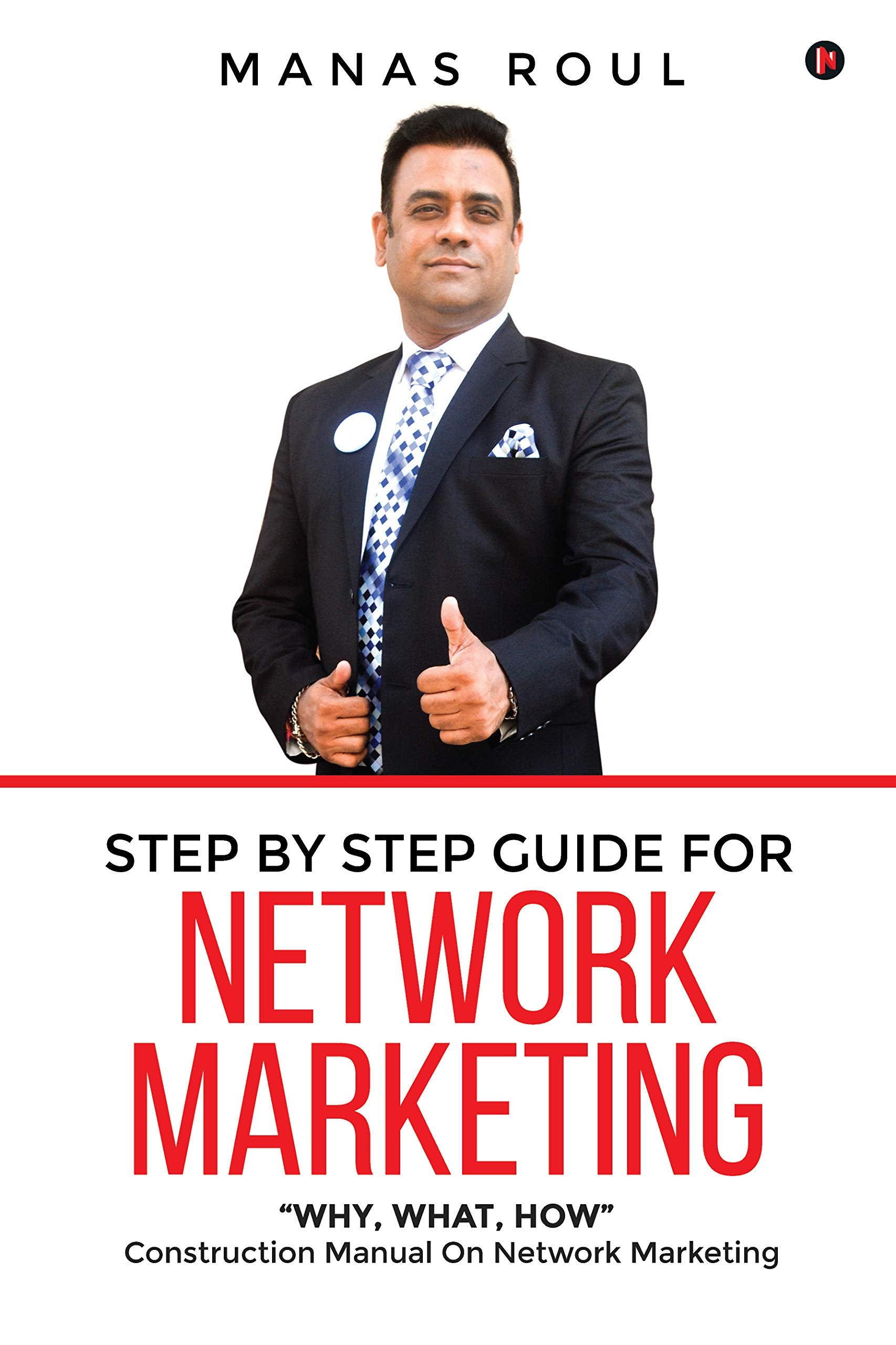 Step By Step Guide For Network Marketing : why, What, How  Construction Manual On Network Marketing