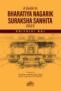 A Guide to Bharatiya Nagarik Suraksha Sanhita, 2023 | Prithivi Raj | OakBridge
