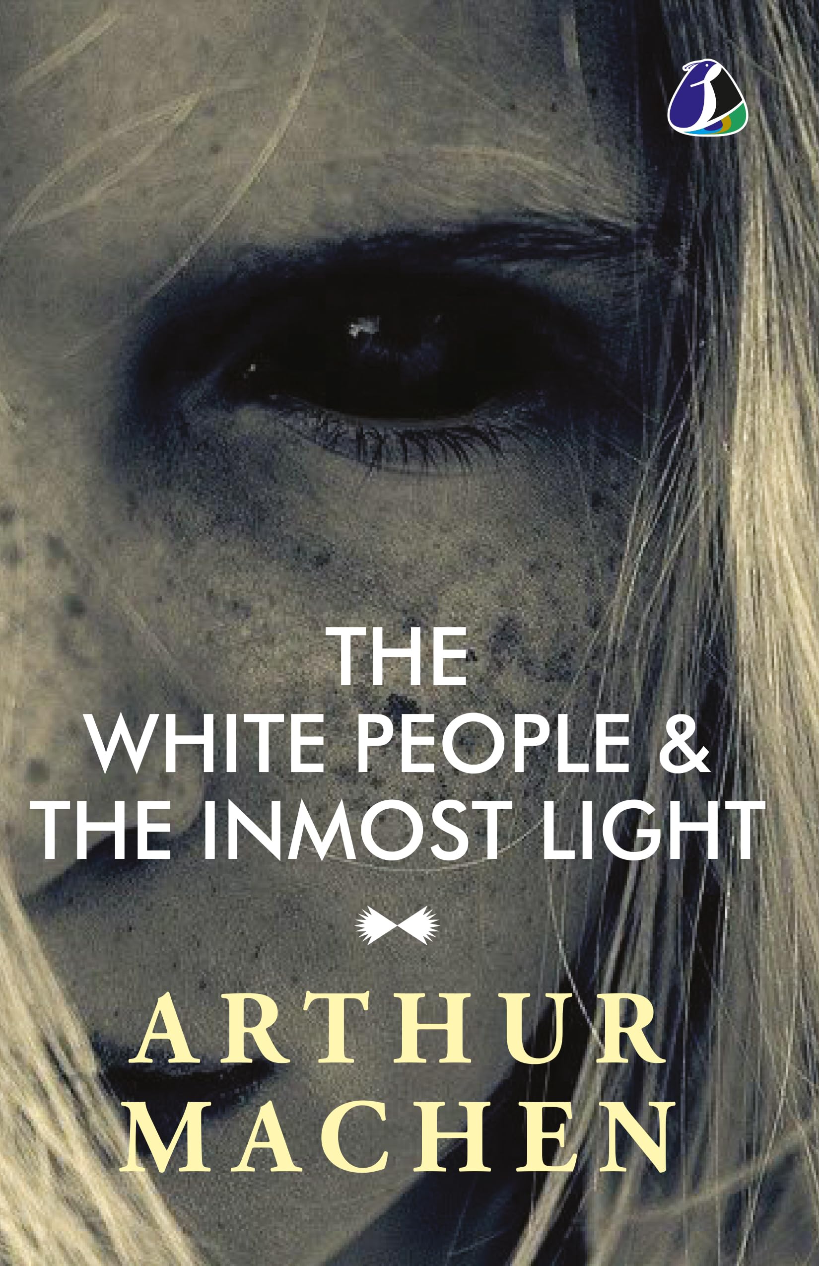 The White People and The Inmost Light (DELUXE HARDBOUND EDITION)