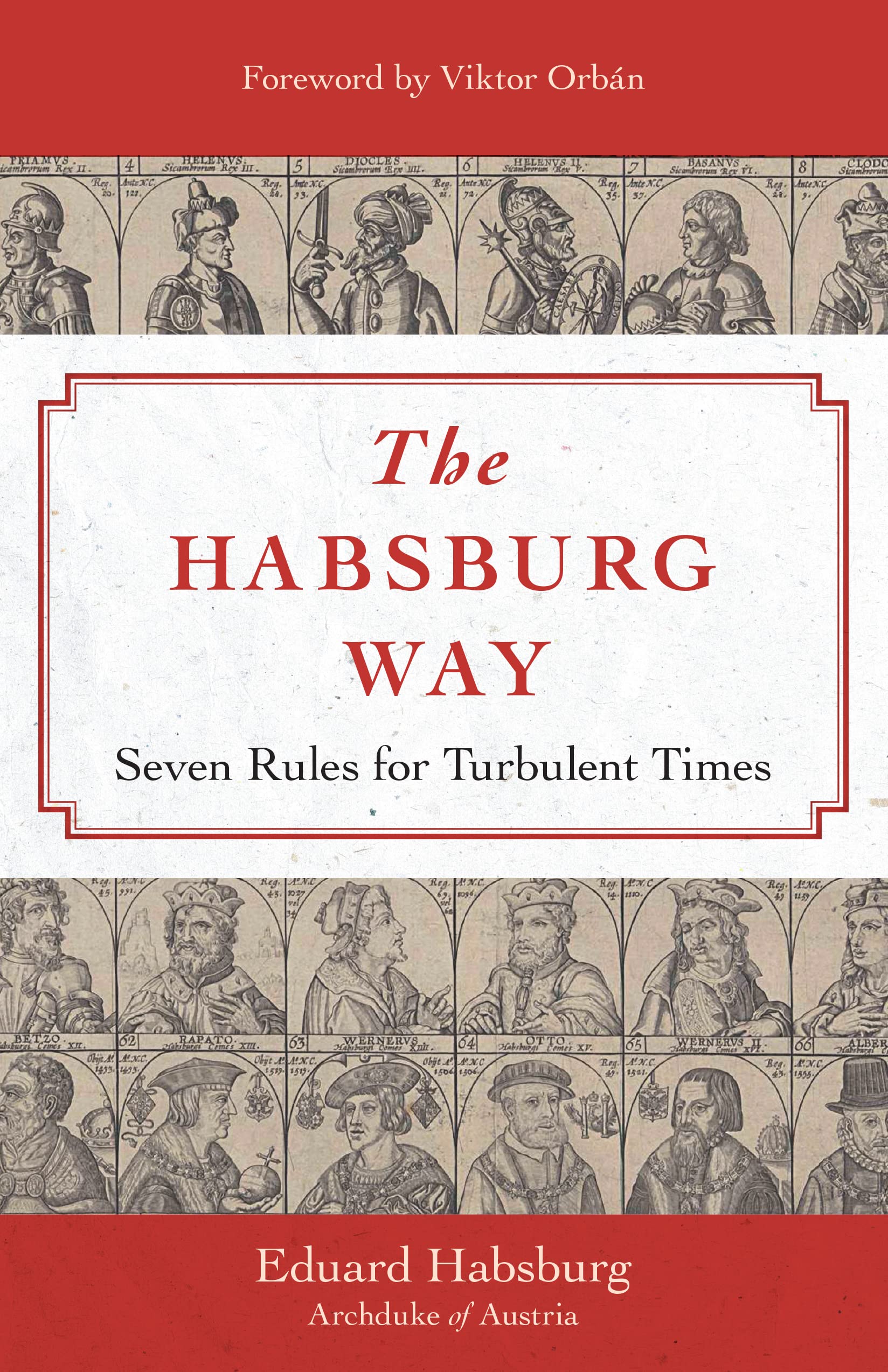 The Habsburg Way: 7 Rules for Turbulent Times