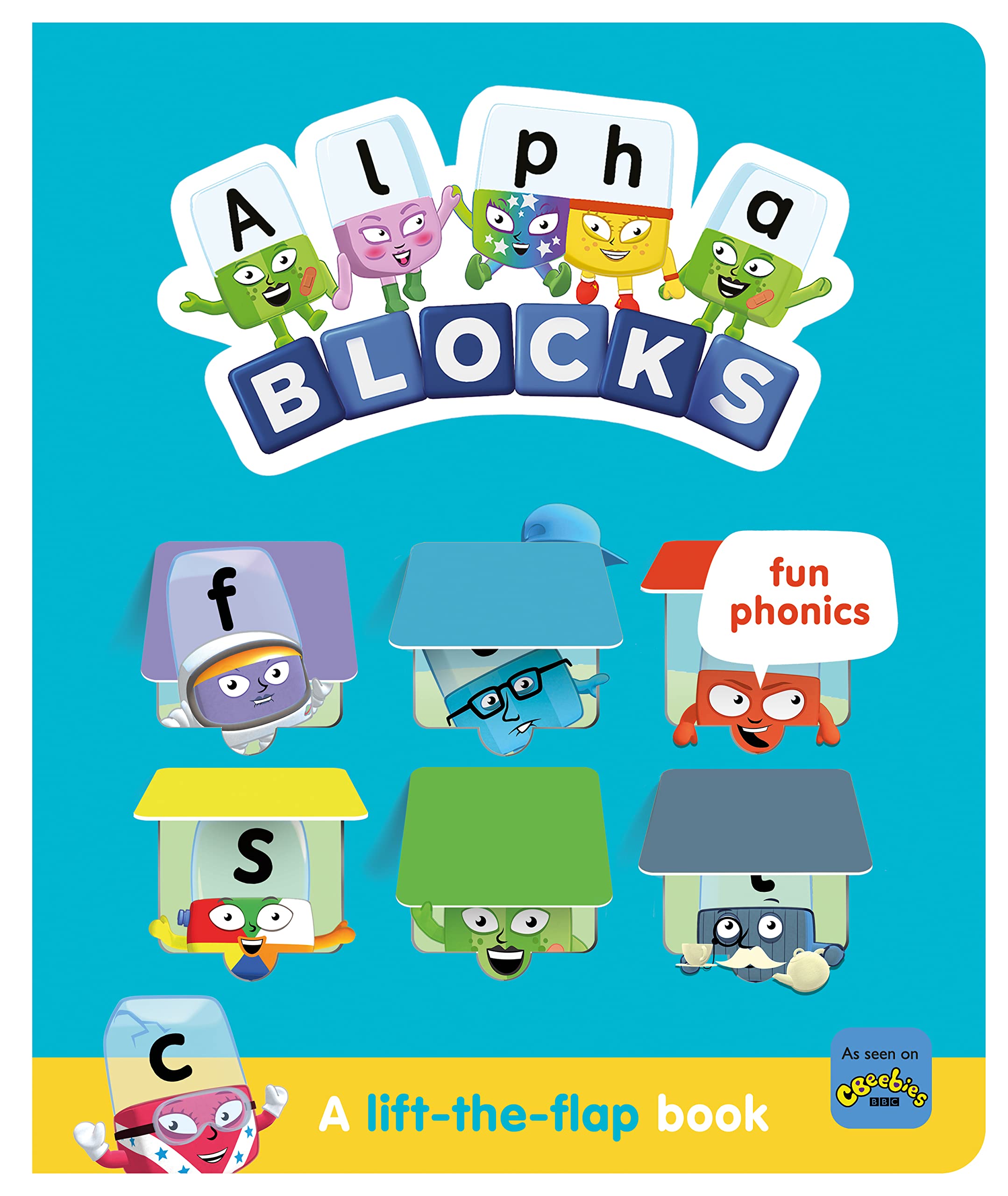 Alphablocks Fun Phonics: A LifttheFlap Book