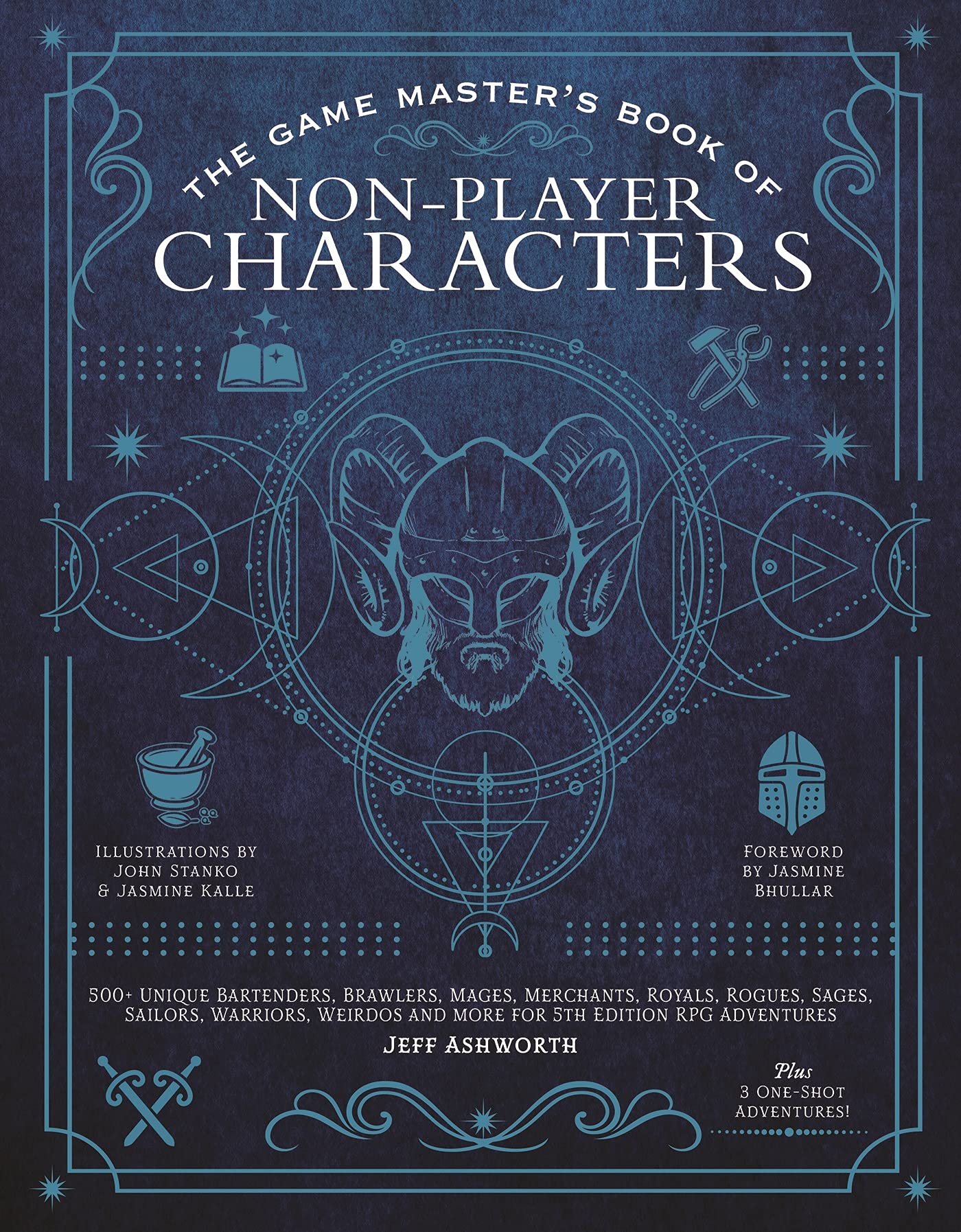 The Game Masters Book of NonPlayer Characters: 500+ unique bartenders, brawlers, mages, merchants, royals, rogues, sages, sail