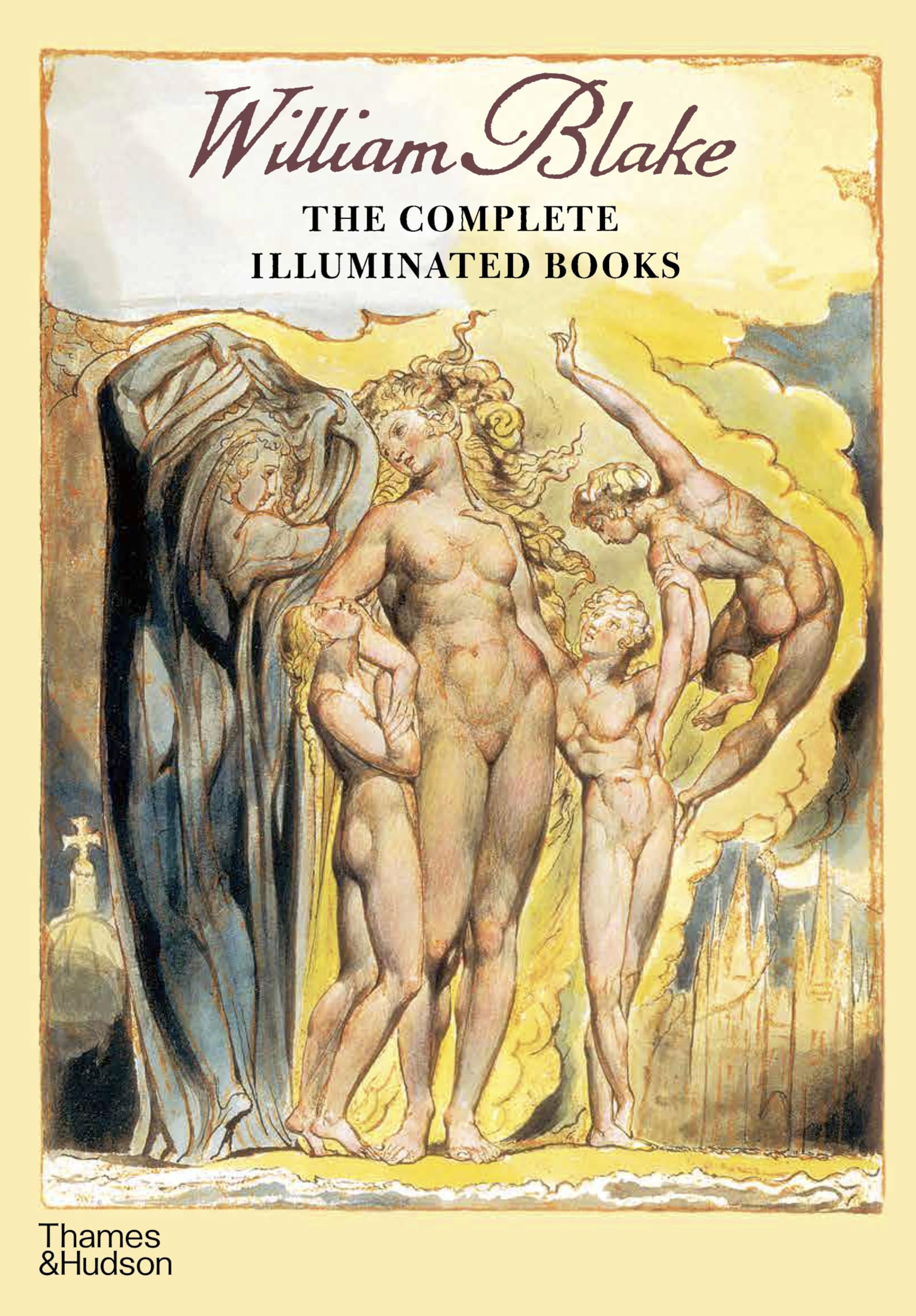 William Blake: Complete Illuminated Books: The Complete Illuminated Books