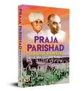 Praja Parishad: A Saga of Sacrifices