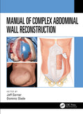 Manual Of Complex Abdominal Wall Reconstruction (Pb 2021)