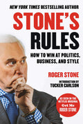 Stones Rules: How to Win at Politics, Business, and Style