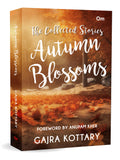 Autumn Blossoms  The Collected Stories Gajra Kottary