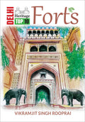 Delhi Heritage Top 10 Forts
