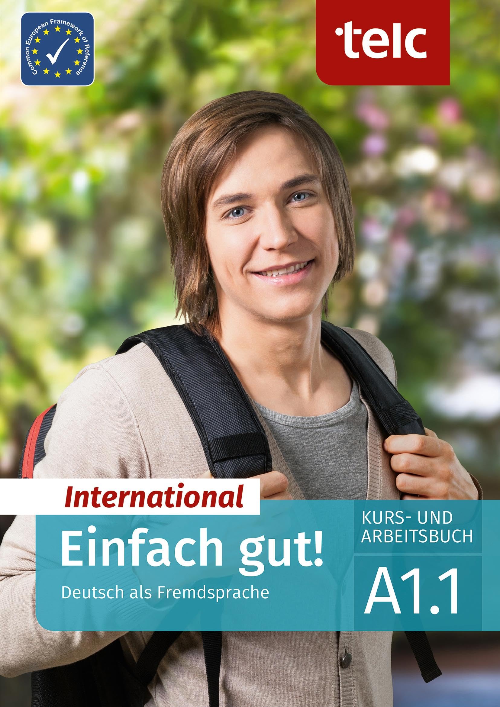Einfach gut! International: Deutsch als Fremdsprache Kurs und Arbeitsbuch A1.1