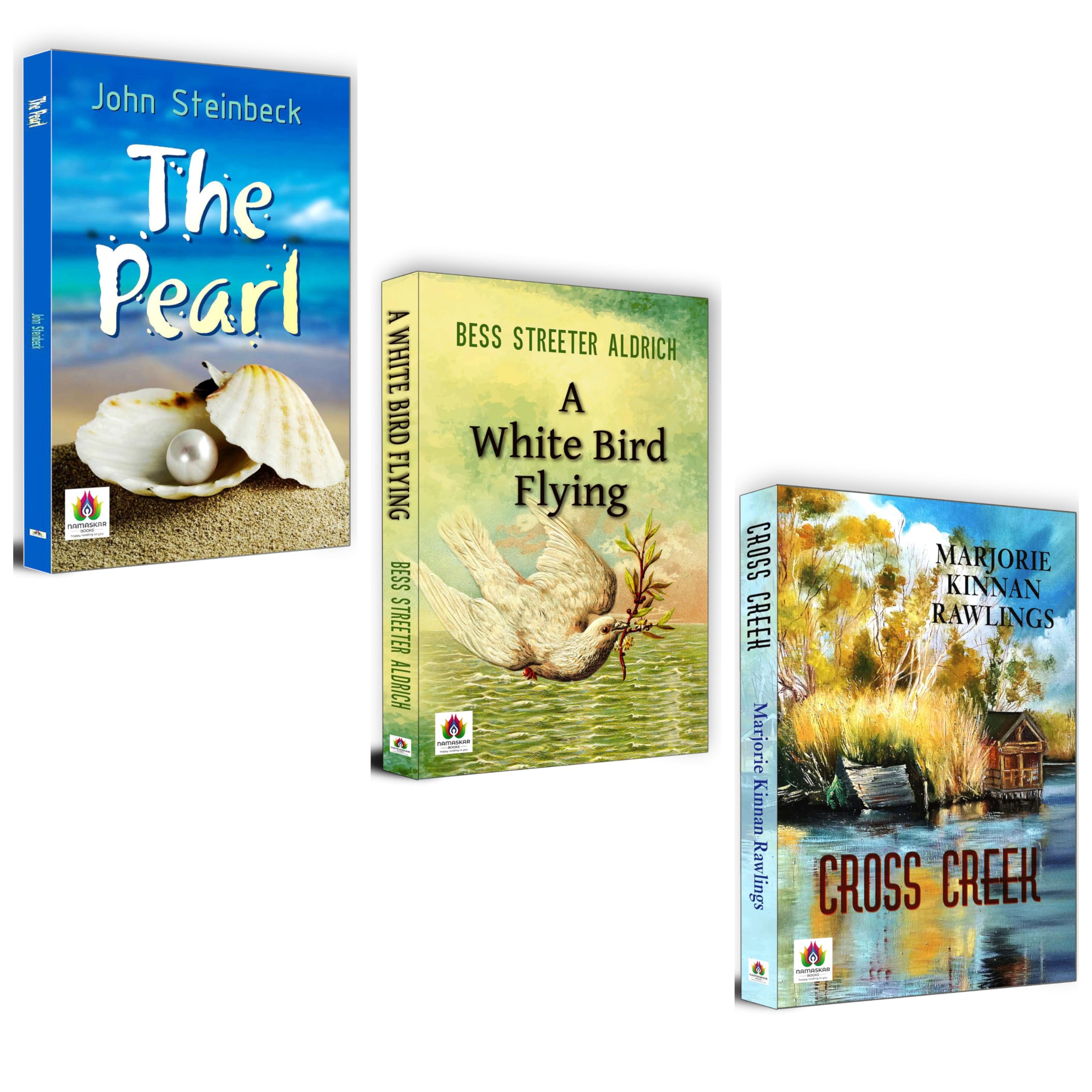 Best of Classic Fiction (The Pearl / A White Bird Flying / Cross Creek) by John Steinbeck, Bess Streeter Aldrich, Marjorie Kinna