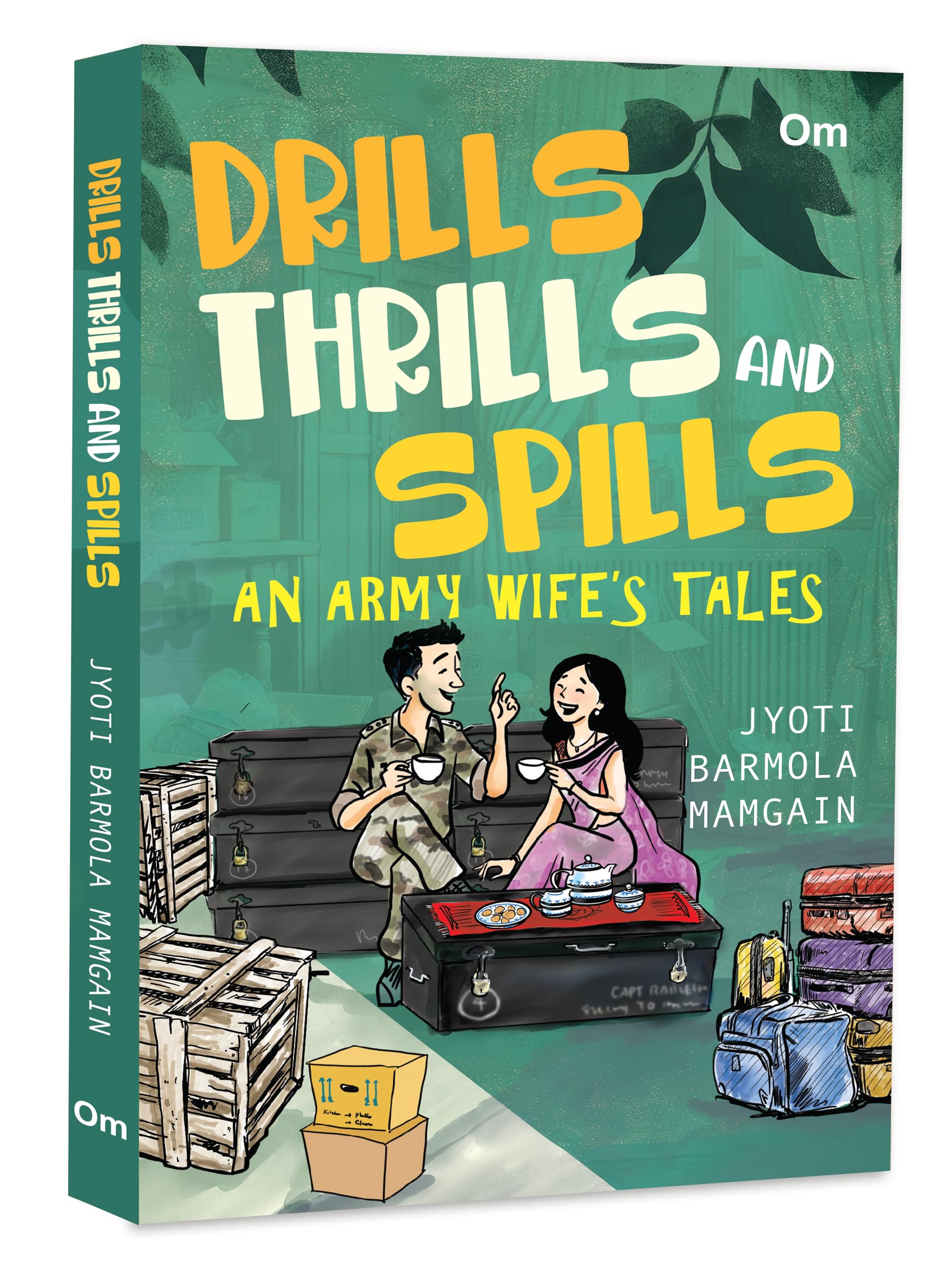 Drills Thrills and Spills  An Army Wifes Tales | Life as an Indian Army Wife | Memoir of Military Culture | Soldiers Life