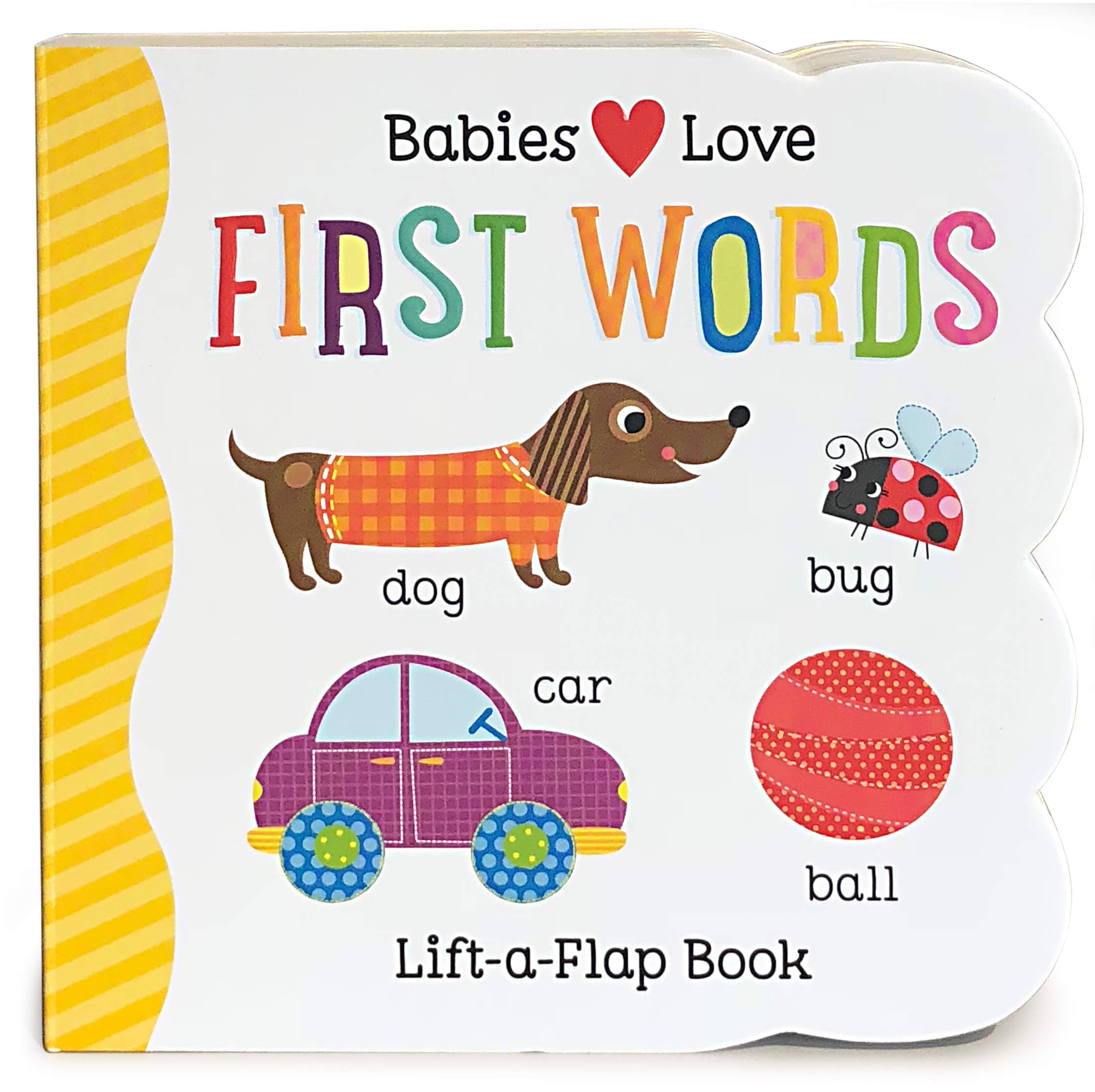 Babies Love First Words Chunky LiftaFlap Board Book (Babies Love)