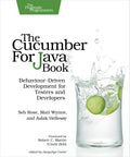 The Cucumber for Java Book: BehaviourDriven Development for Testers and Developers