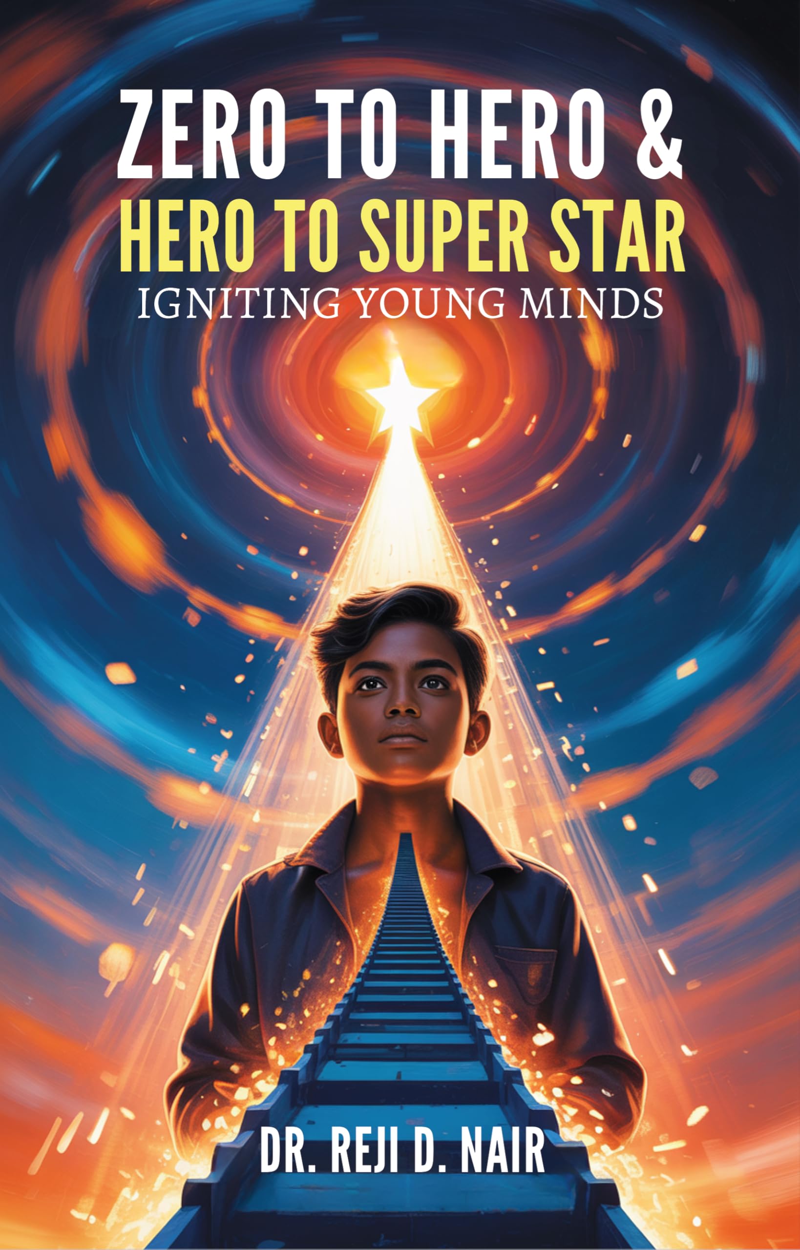 Zero to Hero & Hero to Super Star