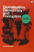 Globalisation, Democracy And Corruption An Indian Perspective