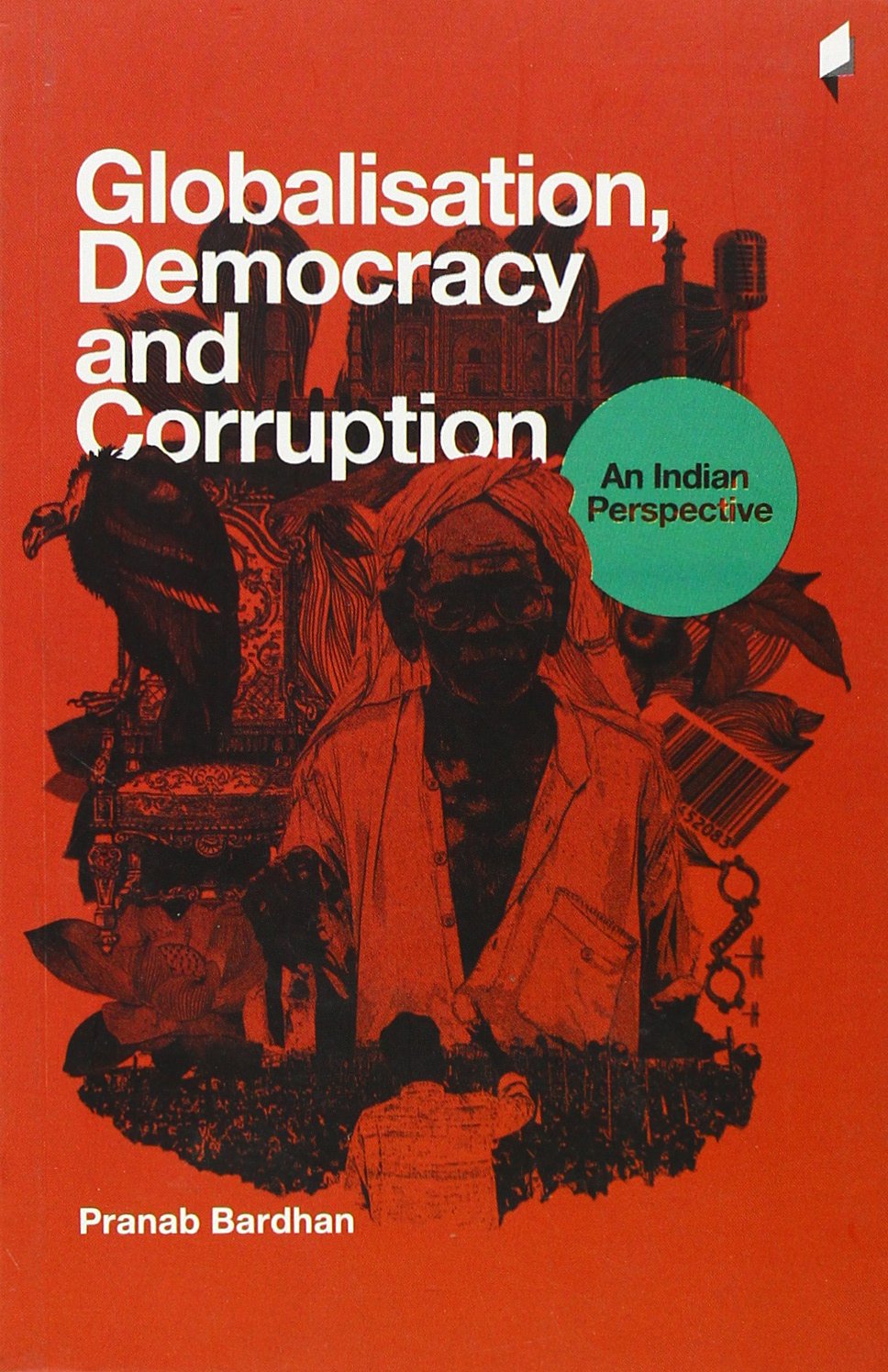 Globalisation, Democracy And Corruption An Indian Perspective