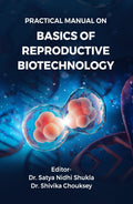 Practical Manual on Basics of Reproductive Biotechnology