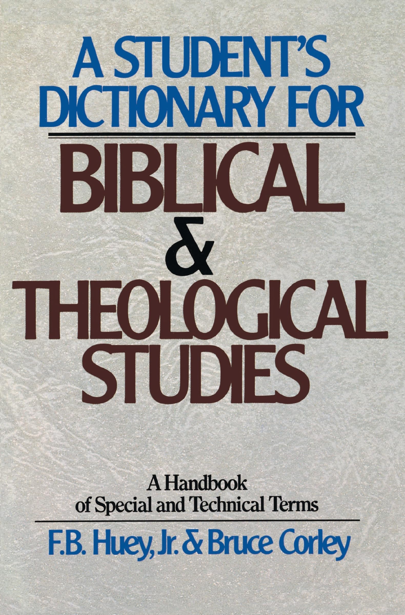 Students Dictionary for Biblical and Theological Studies, A