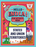 Hello India! A Fun India Activity Book: States And Union Territories
