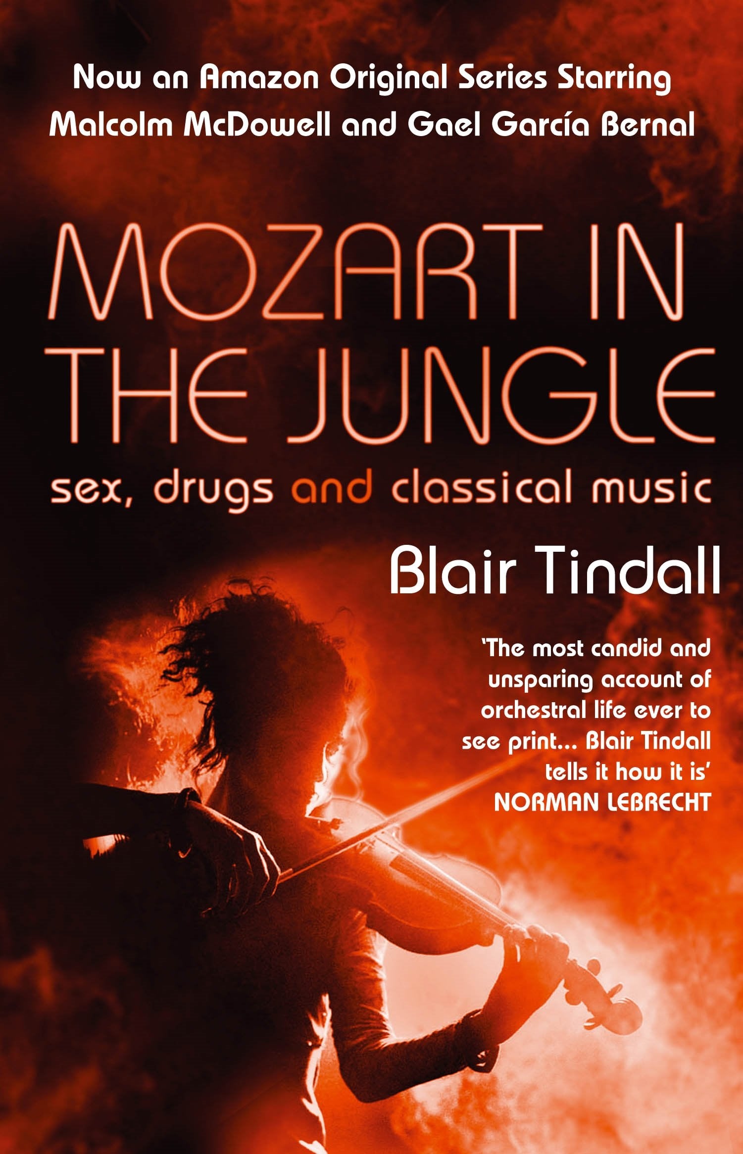 Mozart in the Jungle: Sex, Drugs and Classical Music: 1