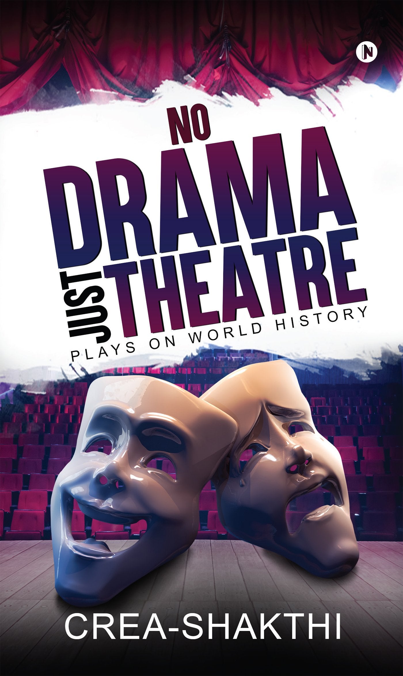 No Drama Just Theatre : Plays On World History