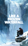 Like a Frozen Waterfall