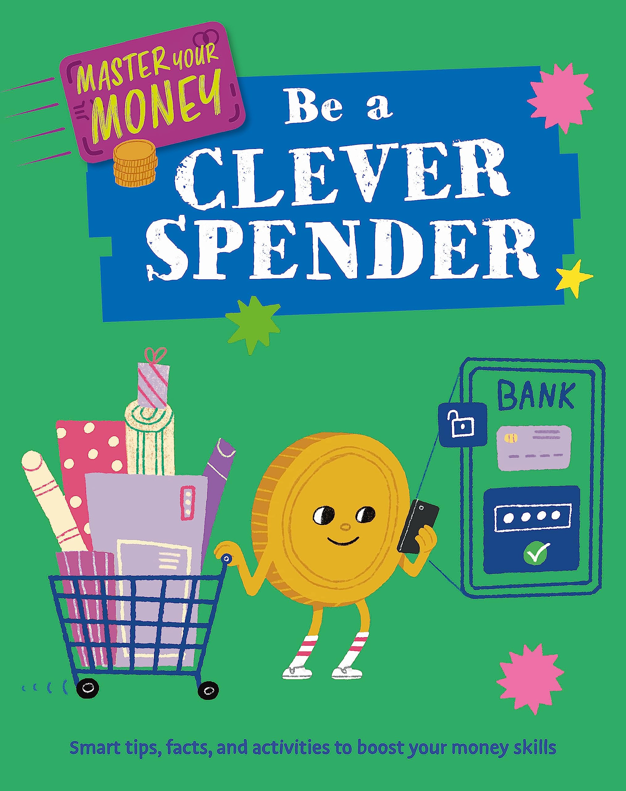 Be a Clever Spender (Master Your Money)