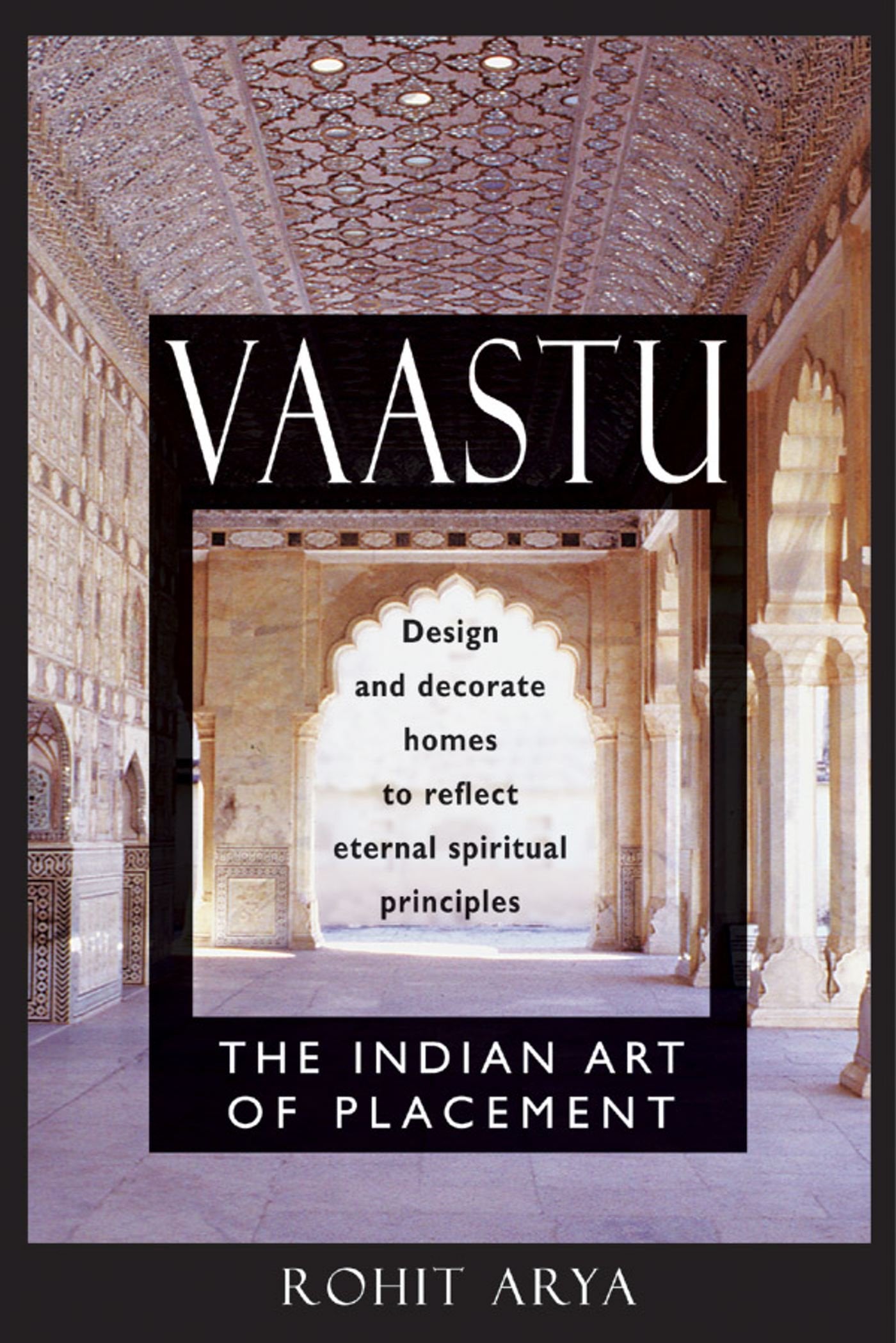 Vaastu: The Indian Art of Placement