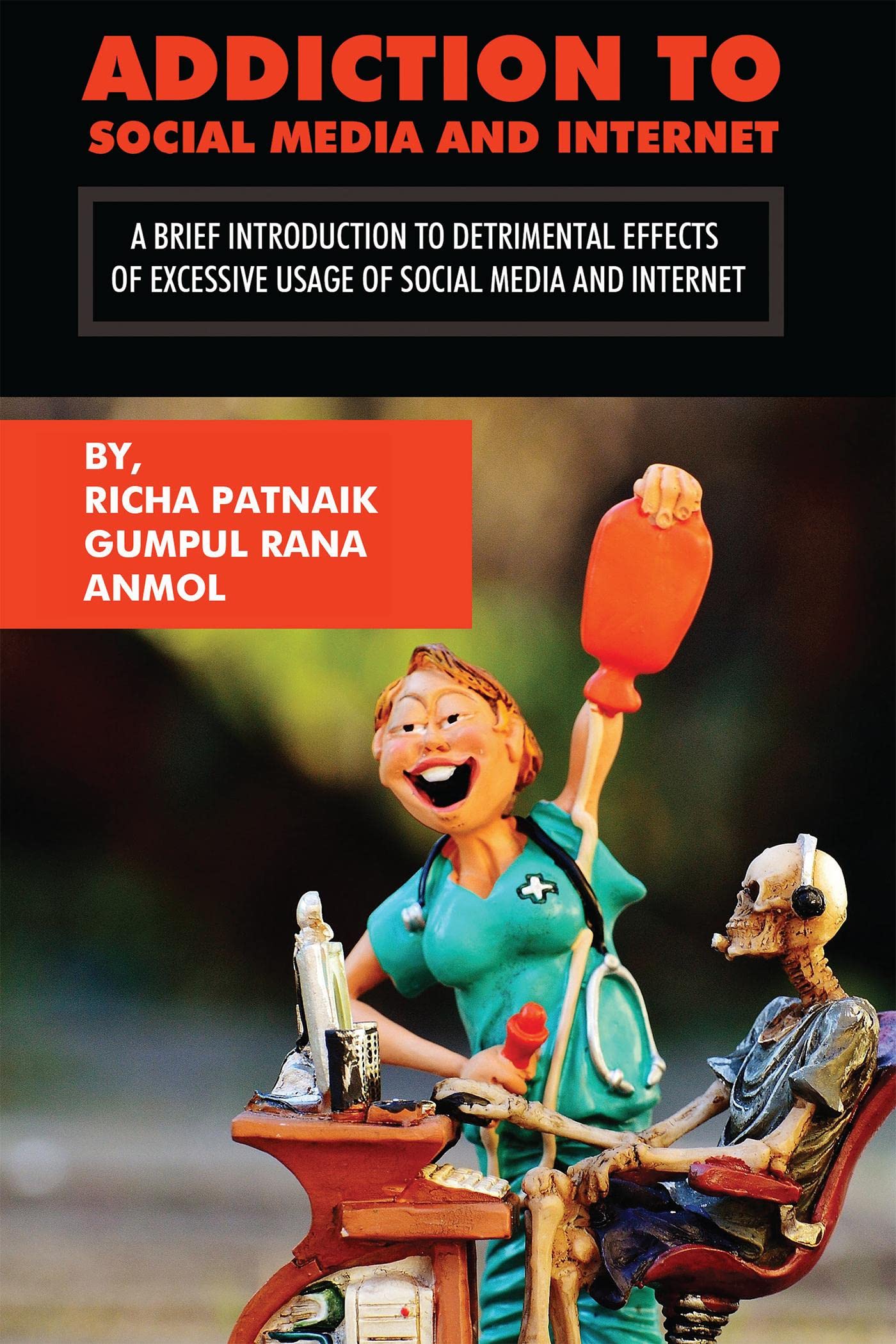 Addiction To Social Media And Internet : A Brief Introduction To Detrimental Effects Of Excessive Usage Of Social Media And Inte