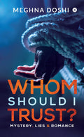 Whom Should I Trust? : Mystery, Lies And Romance