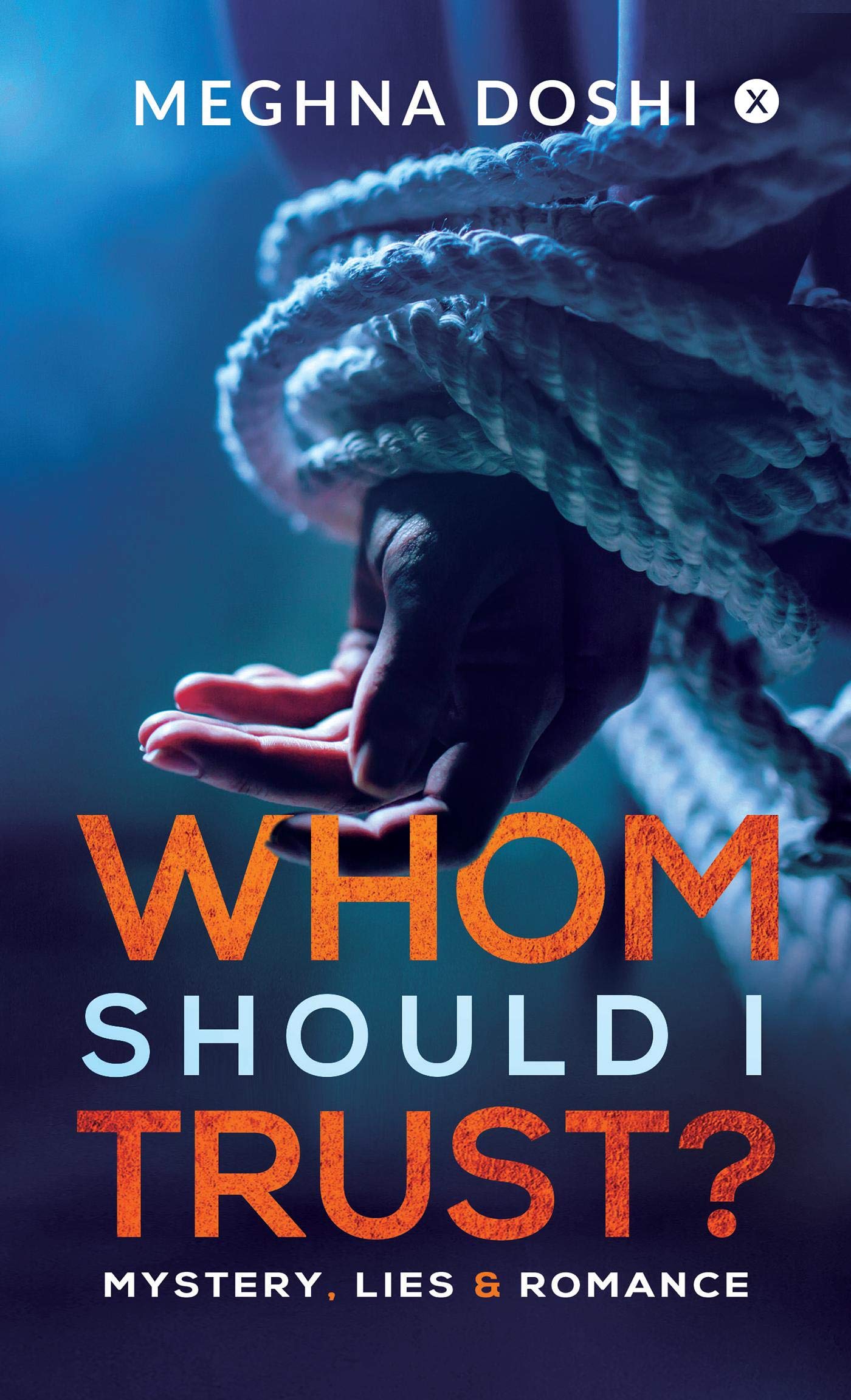 Whom Should I Trust? : Mystery, Lies And Romance